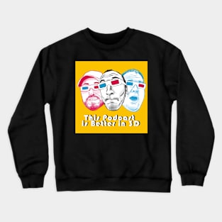 Better in 3d classic edition Crewneck Sweatshirt